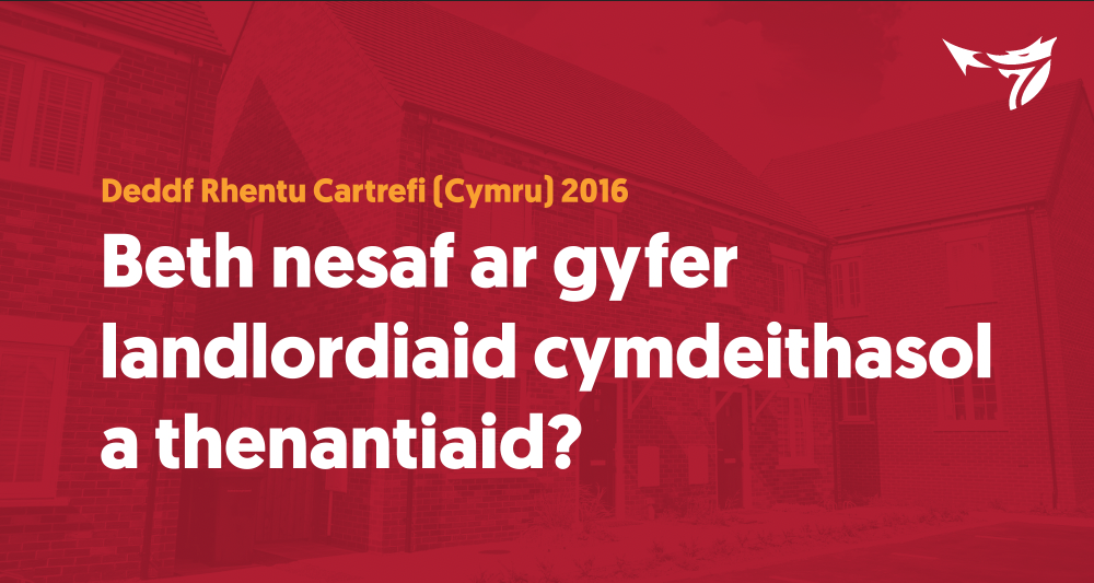 Deddf Rhentu Cartrefi (Cymru) 2016: Beth nesaf ar gyfer landlordiaid cymdeithasol a thenantiaid?