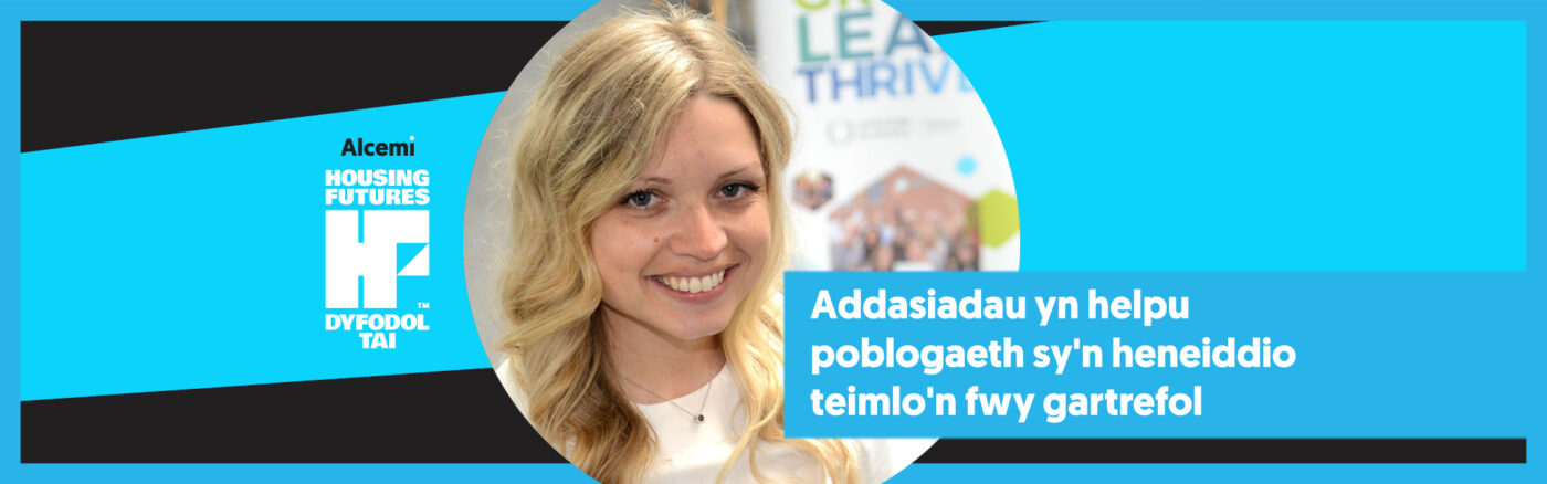 Addasiadau yn helpu poblogaeth sy'n heneiddio teimlo'n fwy gartrefol