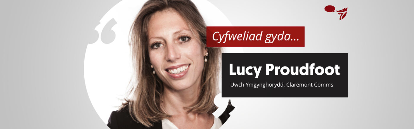 Cyfweliad gyda . . . Lucy Proudfoot