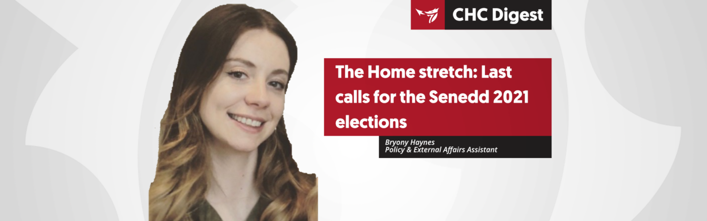 The Home stretch: Last calls for the Senedd 2021 elections