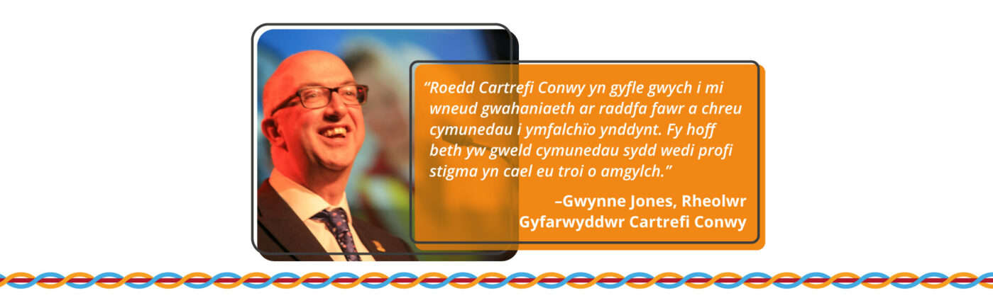 Cyfle i weld cymunedau sydd wedi profi stigma yn cael eu troi o amgylch